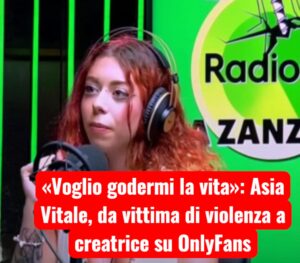 «Voglio godermi la vita»: Asia Vitale, da vittima di violenza a creatrice su OnlyFans
